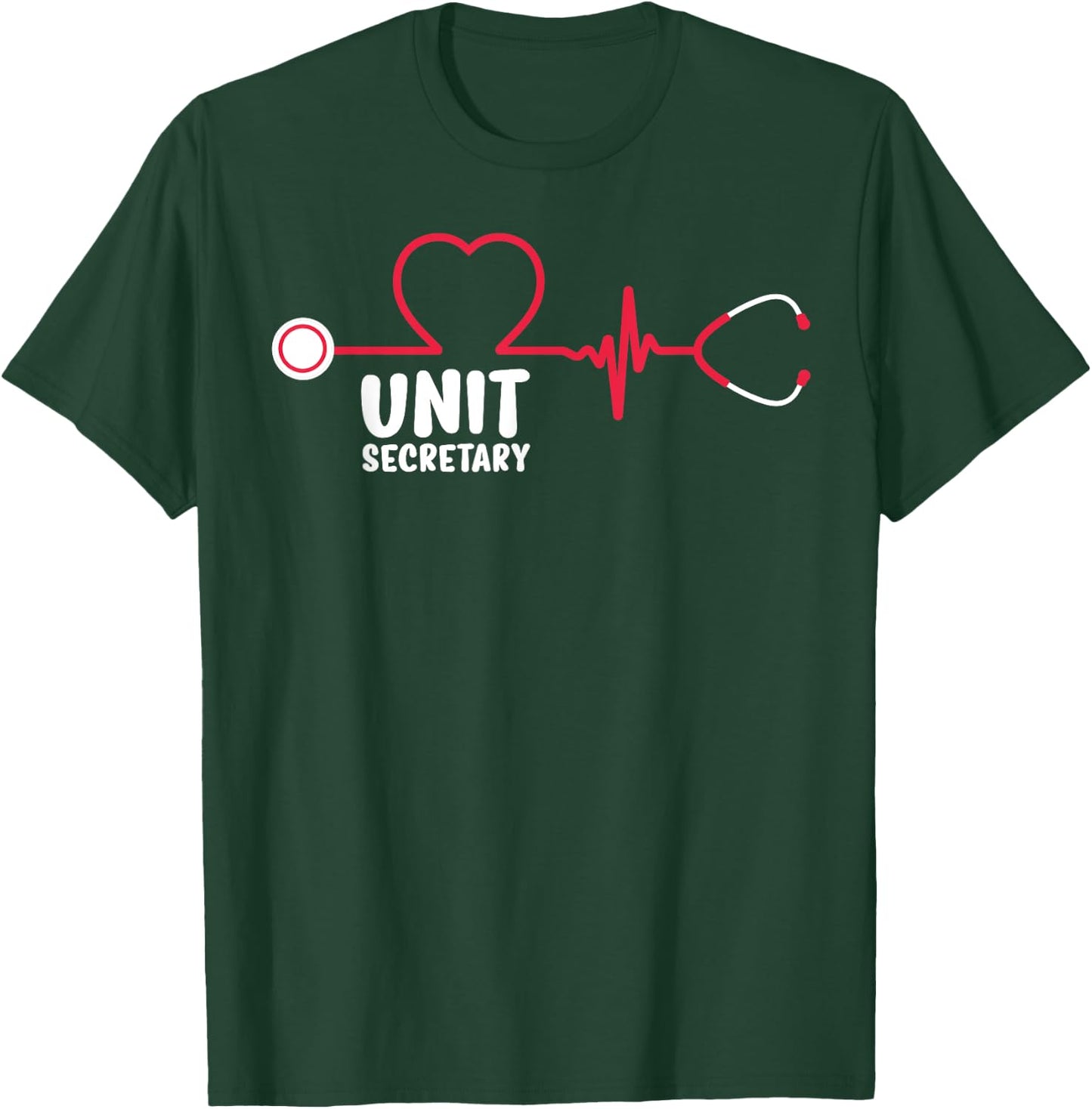 Unit Secretary Heartbeat Unit Secretaries T-Shirt - T-Shirt | Forest
