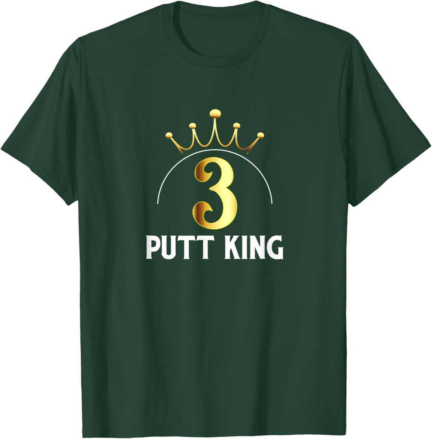 SHANKITGOLF 3 Putt King T-Shirt - T-Shirt | Forest