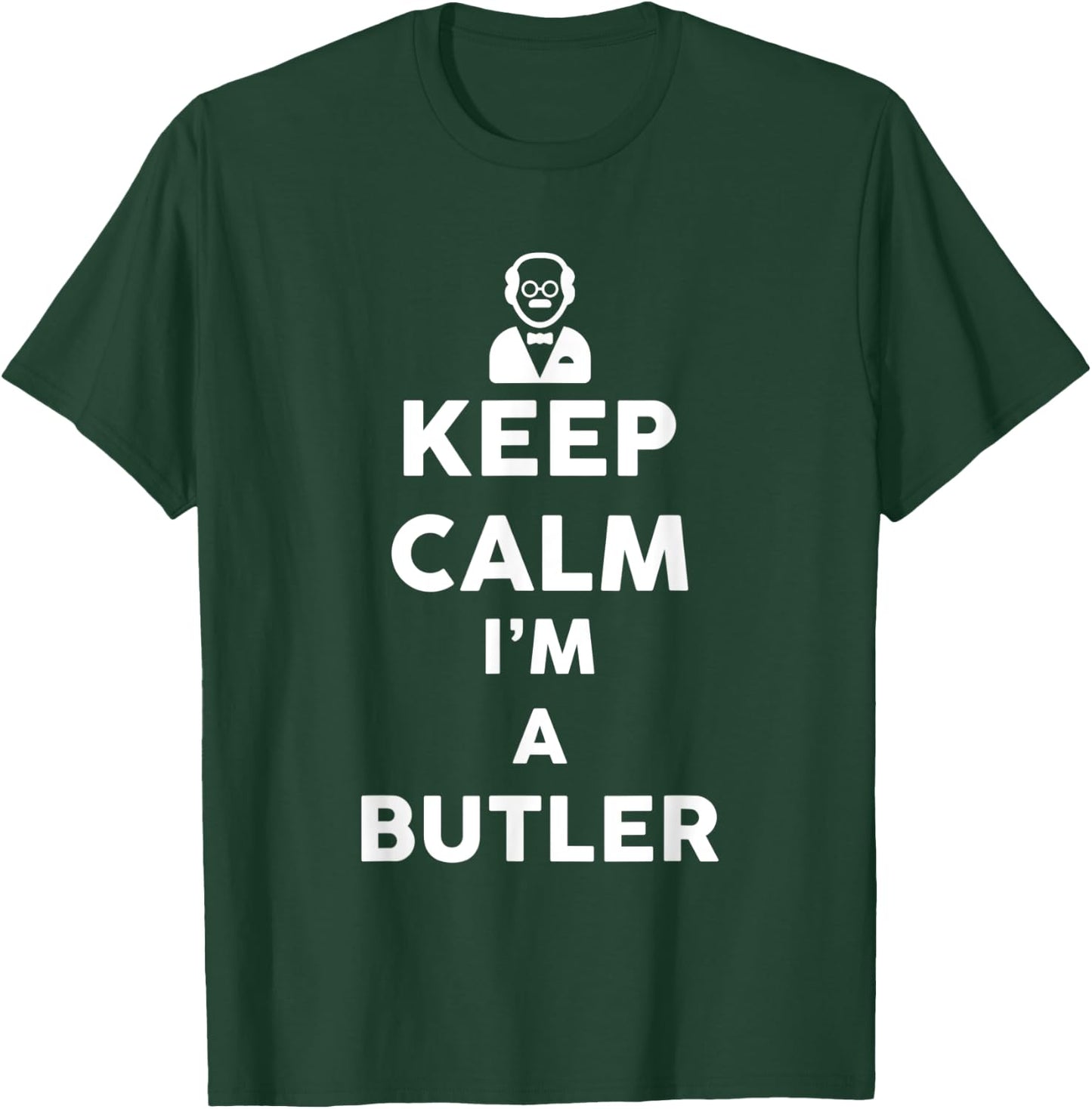 Keep calm i'm a Butler | Butler Costume | Butler T-Shirt - T-Shirt | Forest