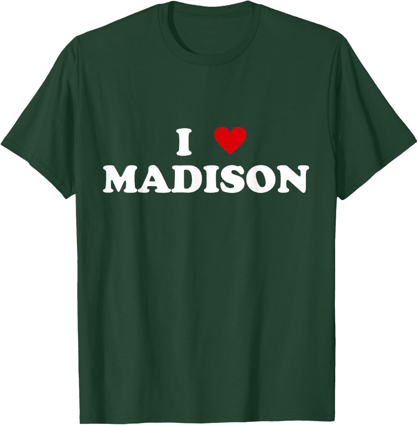 I Heart USA City - I Love Madison T-Shirt - T-Shirt | Forest