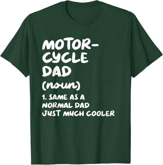 Motorcycle Dad Definition Funny T-Shirt - T-Shirt | Forest