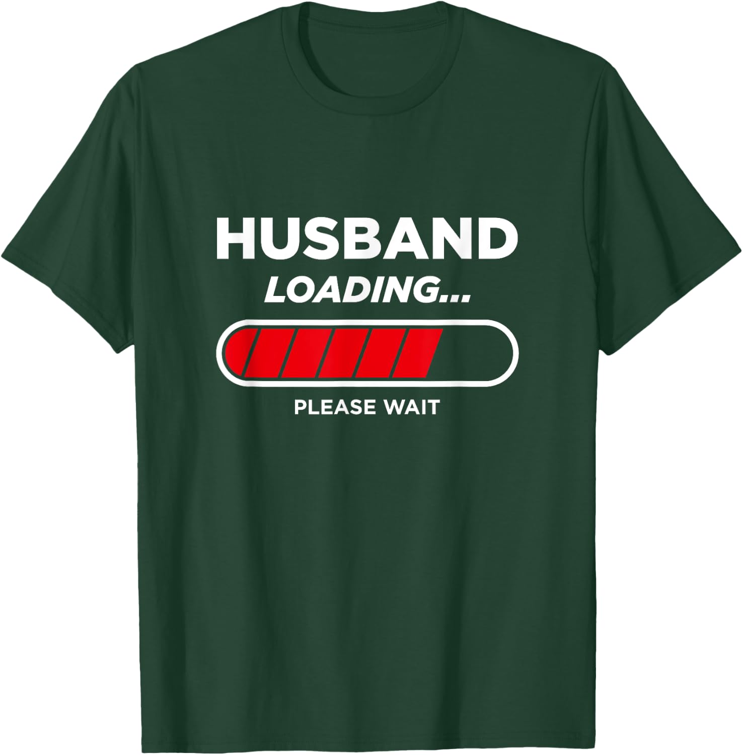 Husband Loading T-Shirt - T-Shirt | Forest