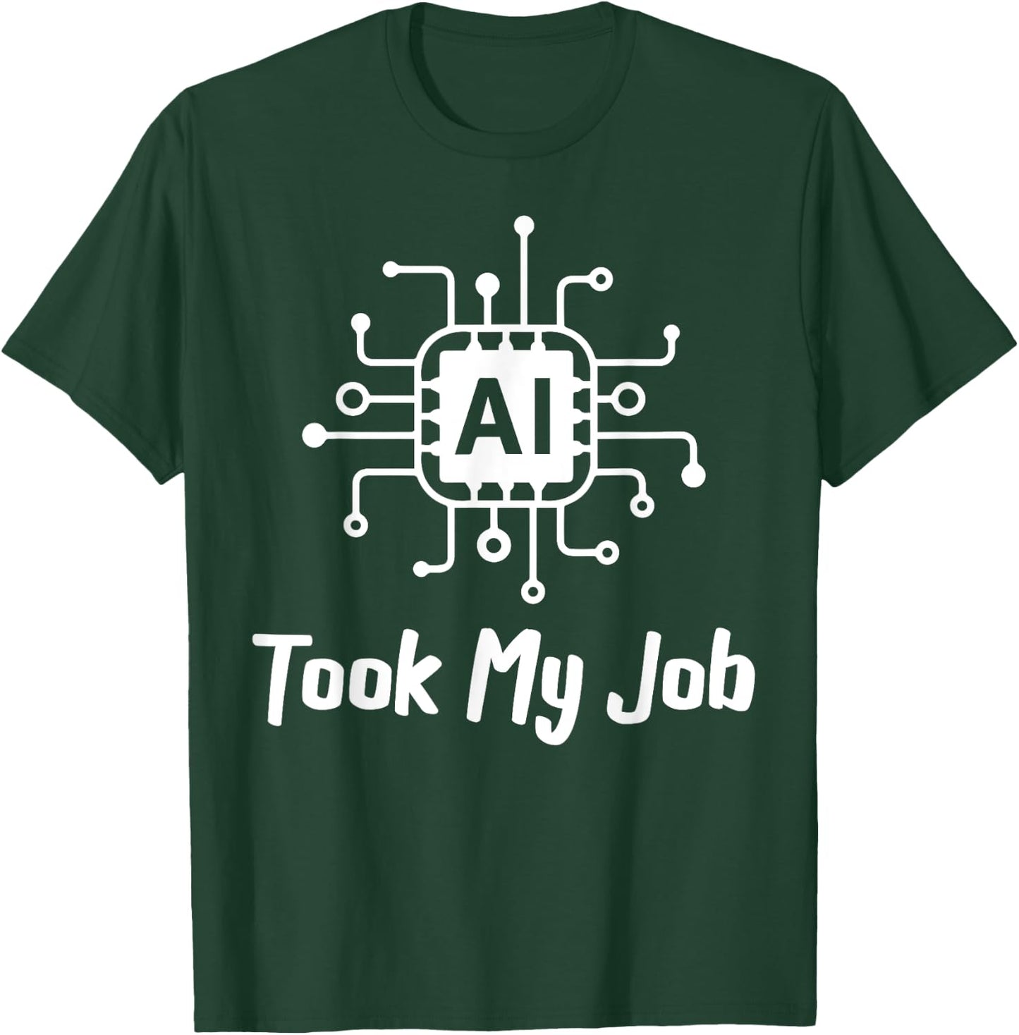 AI Saying Slogan AI Took My Job T-Shirt - T-Shirt | Forest