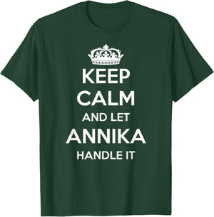 Keep Calm Handle It - Personalized First Name Funny Annika T-Shirt - T-Shirt | Forest