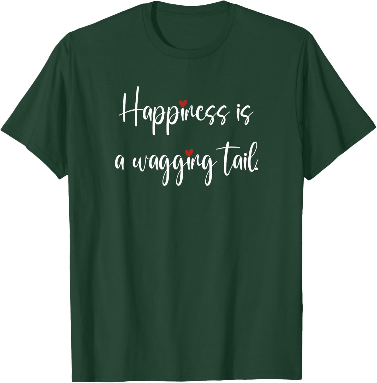 Happiness is a Wagging Tail dog Women T-Shirt - T-Shirt | Forest