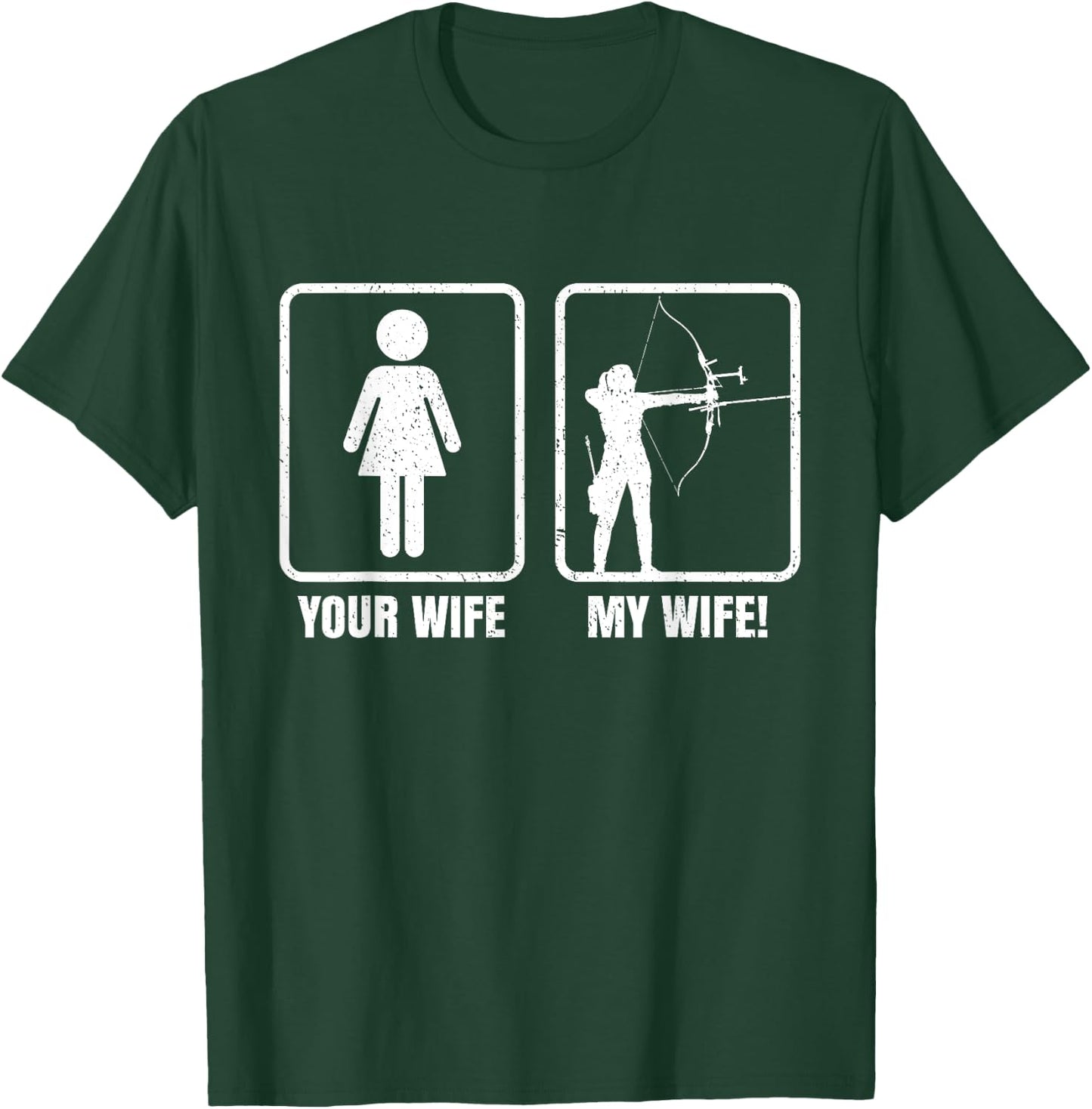 Archery Your Wife My Wife Archer Arrow Bow Hunting Funny T-Shirt - T-Shirt | Forest