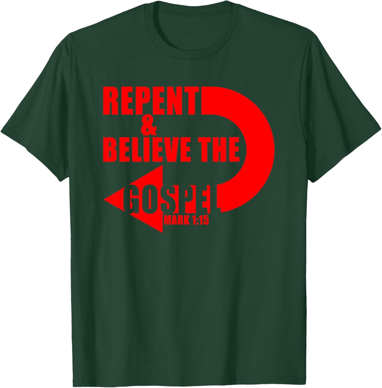 Repent & Believe the Gospel: Jesus Christian Faith Verses T-Shirt - T-Shirt | Forest