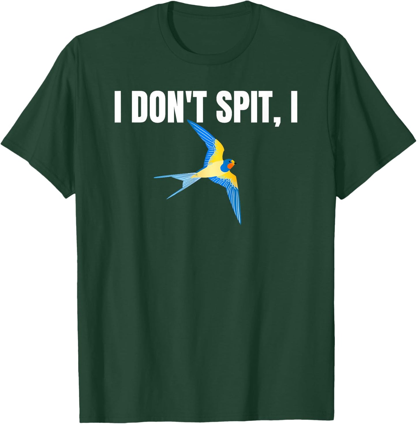 I Dont Spit I Swallow Funny Bird Watching Party BBQ Party T T-Shirt - T-Shirt | Forest
