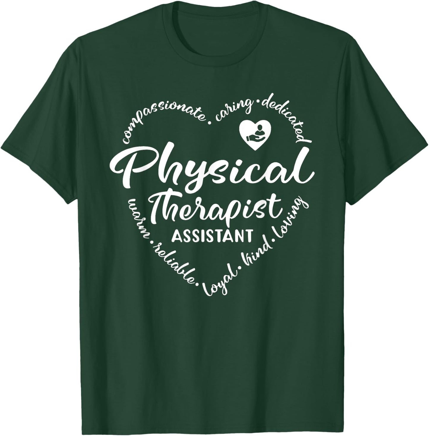 Physical Therapist Assistant PTA Physical Therapy Team Funny T-Shirt - T-Shirt | Forest