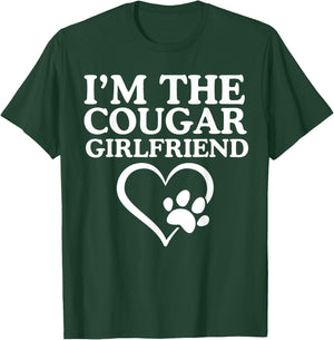 I'm The Cougar Girlfriend Love My Cougar Heart Funny Her T-Shirt - T-Shirt | Forest