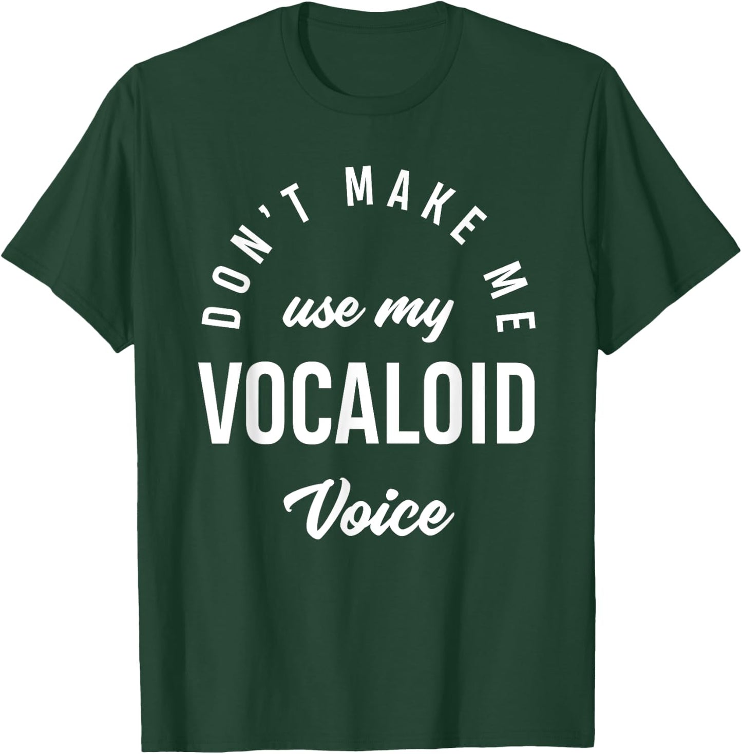 Vocaloid Voice Vocal Music Teacher Singer Funny Singing T-Shirt - T-Shirt | Forest