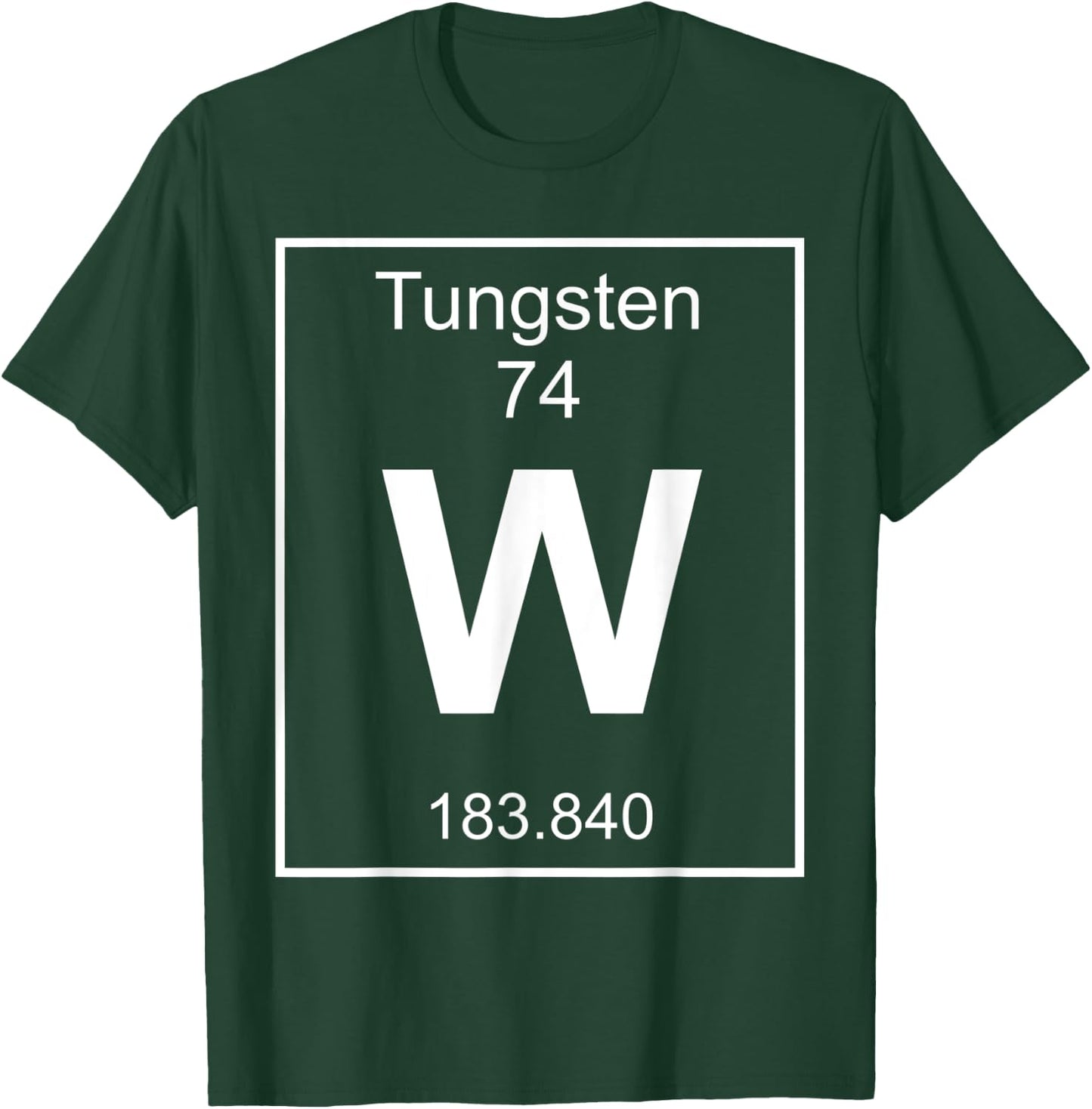 Tungsten Element Costume Periodic Table Chemistry Fun T-Shirt - T-Shirt | Forest
