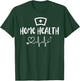 Home Health Nurse Appreciation RN Registered Nursing T-Shirt - T-Shirt | Forest