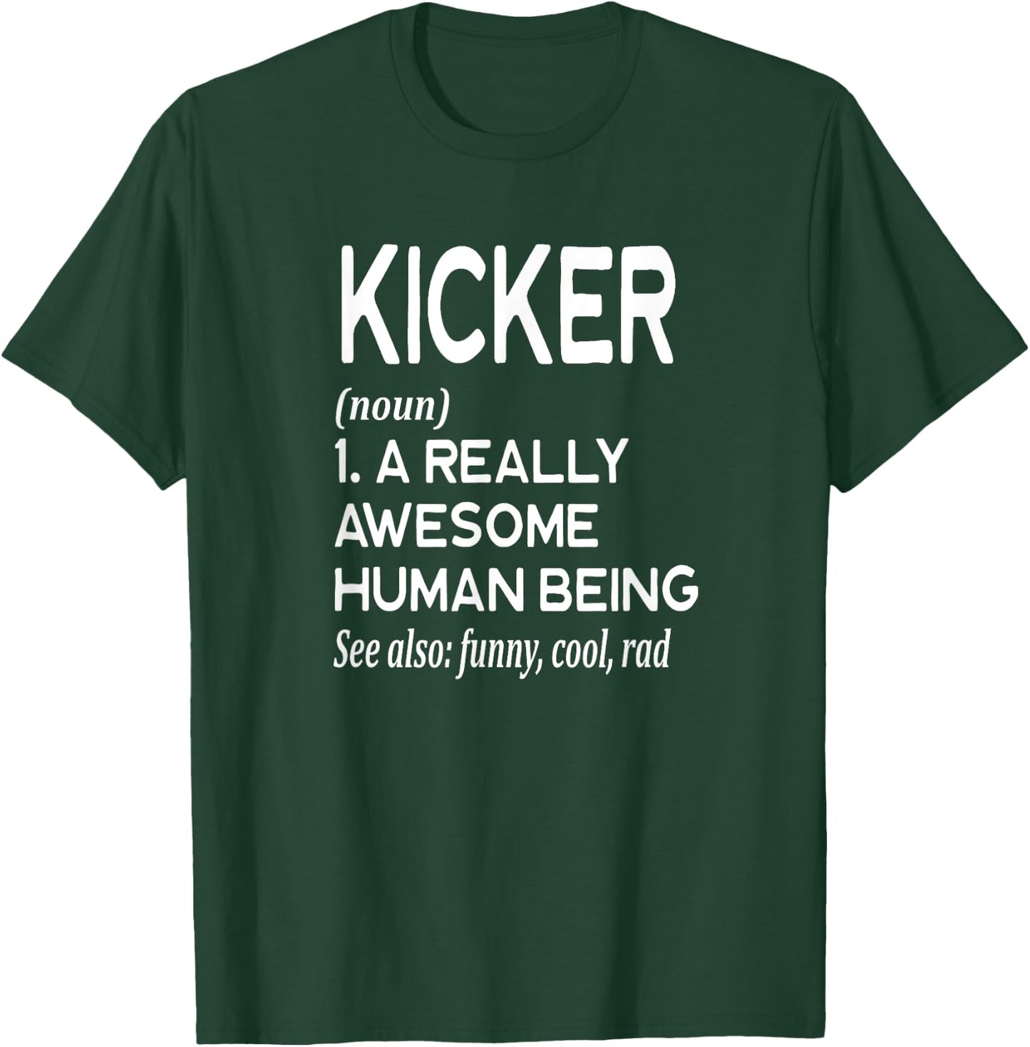 Kicker Field Goal Punt - Football Player Definition Funny T-Shirt - T-Shirt | Forest