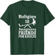 Atheist Religion Is Imaginary Friends For Adults Atheism T-Shirt - T-Shirt | Forest