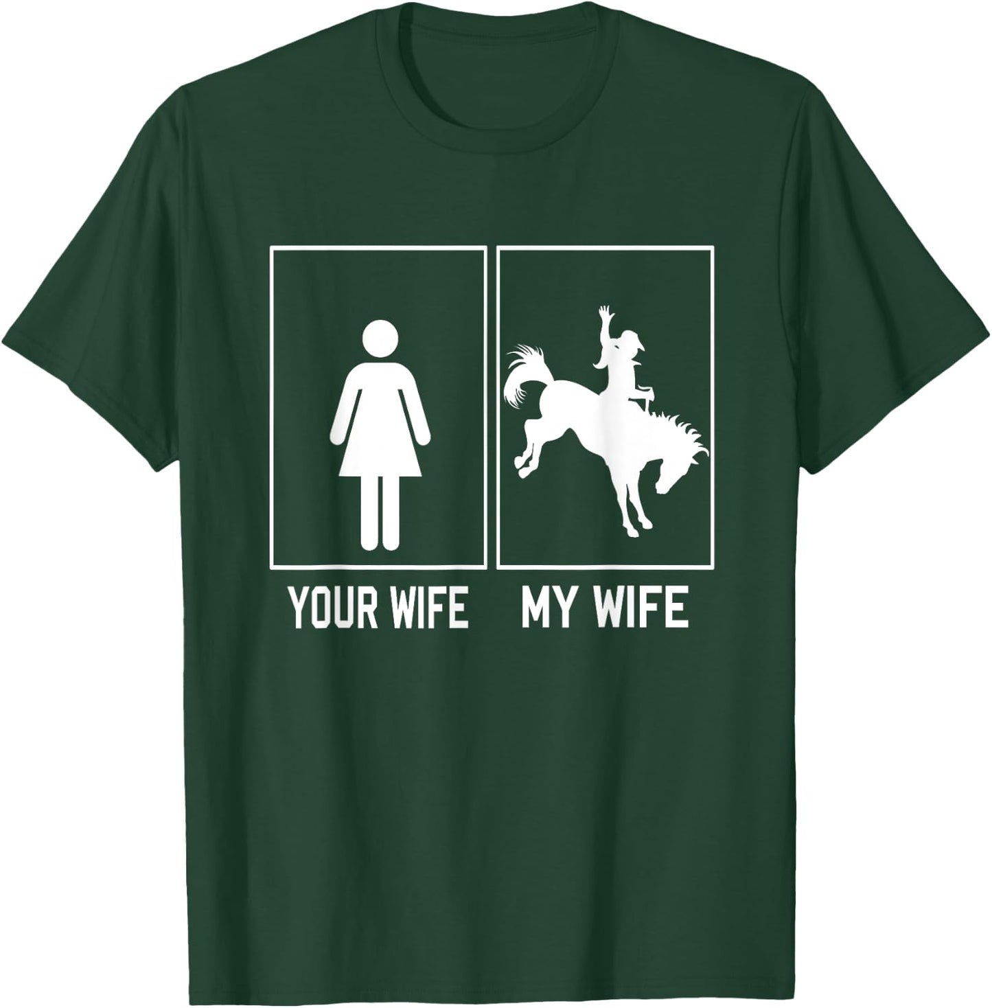 Your Wife My Wife Horse Cowgirl Riding Funny For Husband T-Shirt - T-Shirt | Forest