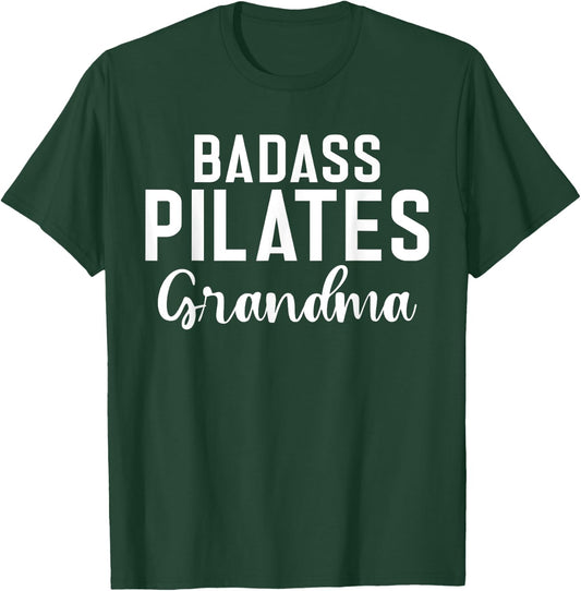 Badass Pilates Grandma T-Shirt - T-Shirt | Forest