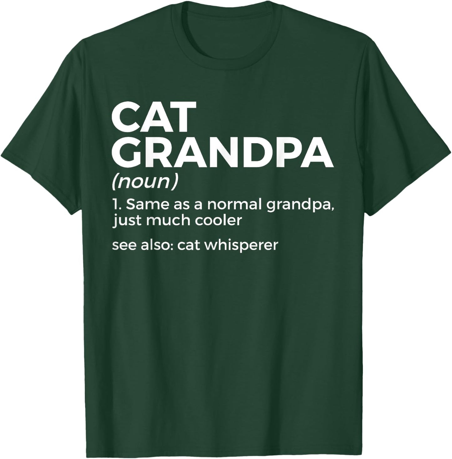 Cat Grandpa Definition For Cat Lover Funny Cat Whisperer T-Shirt - T-Shirt | Forest
