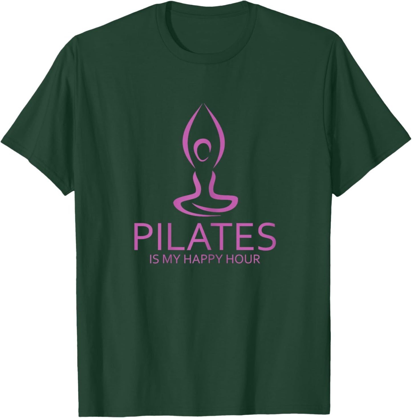 Pilates Graphic Is My Happy Hour Contrology Pilates Saying T-Shirt - T-Shirt | Forest