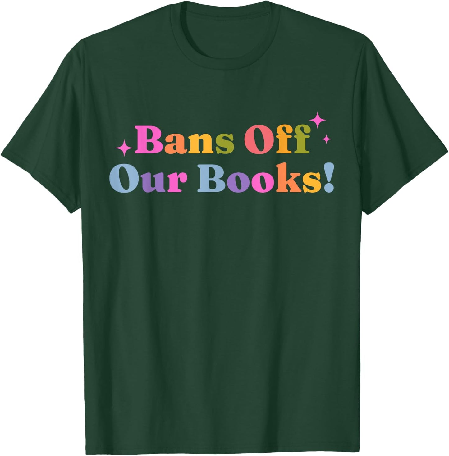Bans Off Our Books T-Shirt - T-Shirt | Forest