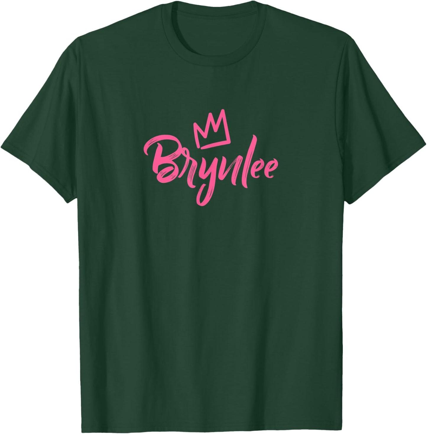 Brynlee the Queen / Pink Crown Called Brynlee T-Shirt - T-Shirt | Forest