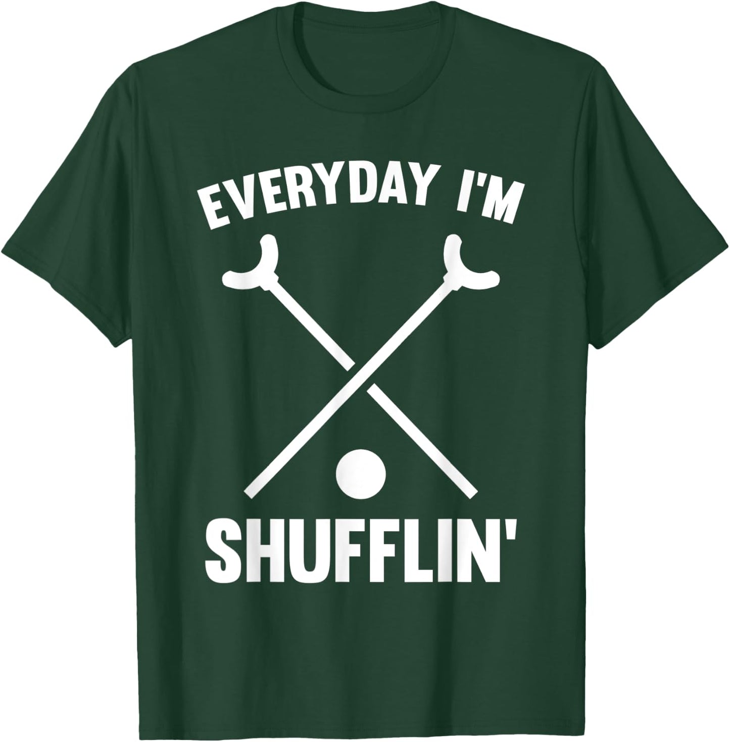 Funny Shuffleboard King Queen Player Everyday I'm Shufflin T-Shirt - T-Shirt | Forest