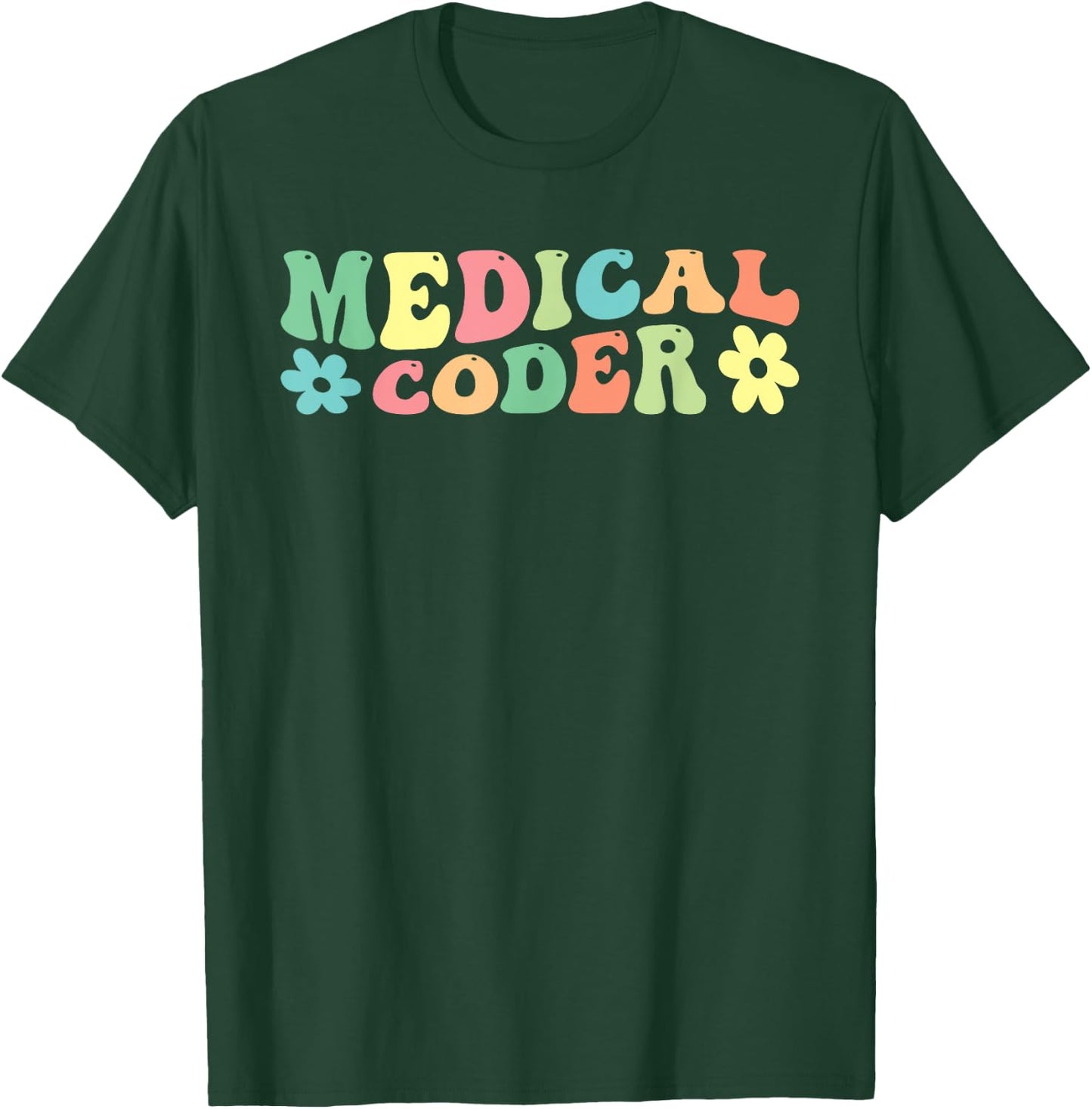 Medical Coder Medical Coding T-Shirt - T-Shirt | Forest