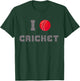 I Love Cricket Ball Cricketer Batsman Bowler Wicket Fielder T-Shirt - T-Shirt | Forest