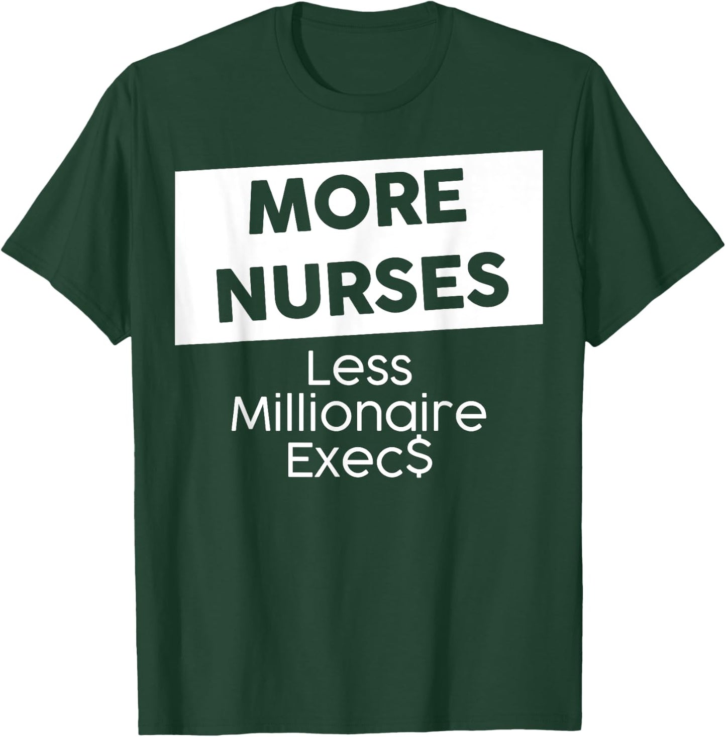 New York Nurse Strike | More Nurses, Less Millionaire Execs! T-Shirt - T-Shirt | Forest