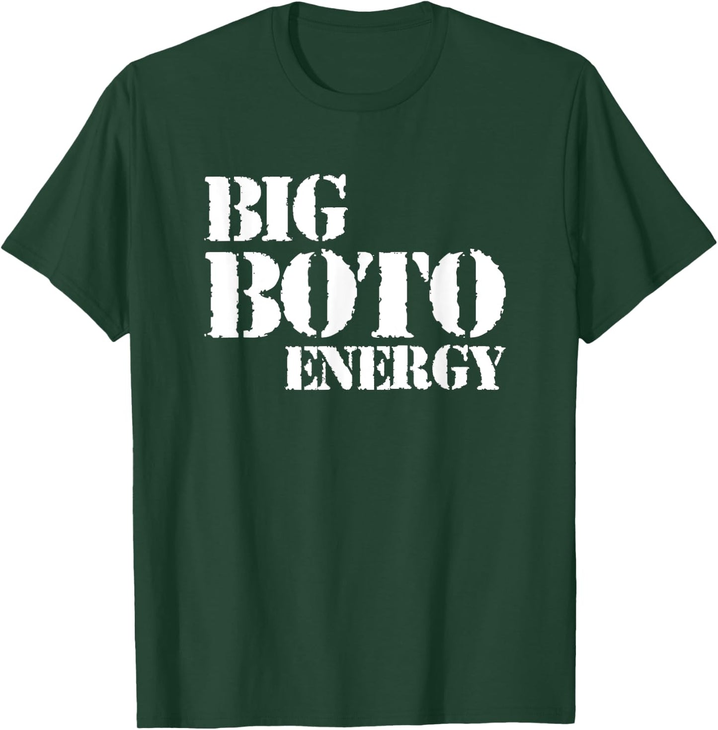 Big Boto Energy T-Shirt - T-Shirt | Forest