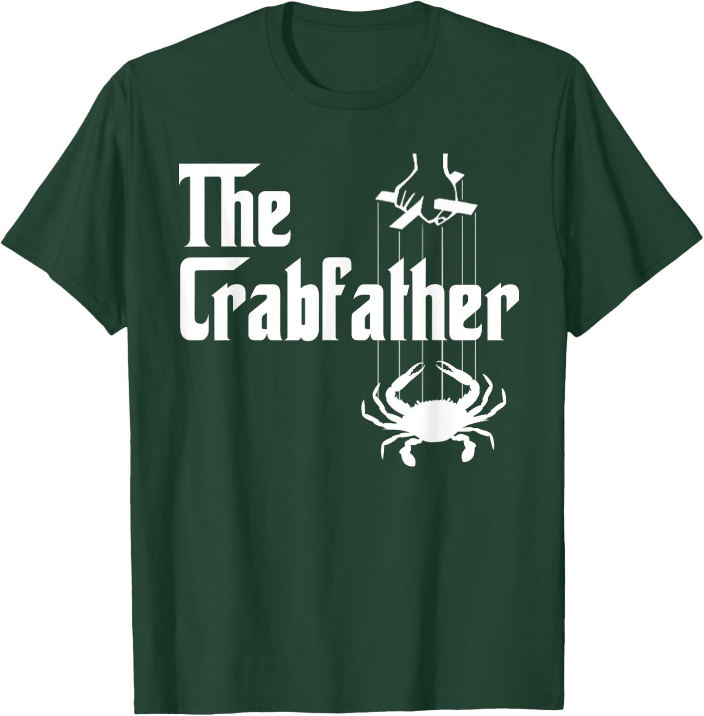 Funny Crab Lover Crabbing The Crabfather Crabber T-Shirt - T-Shirt | Forest
