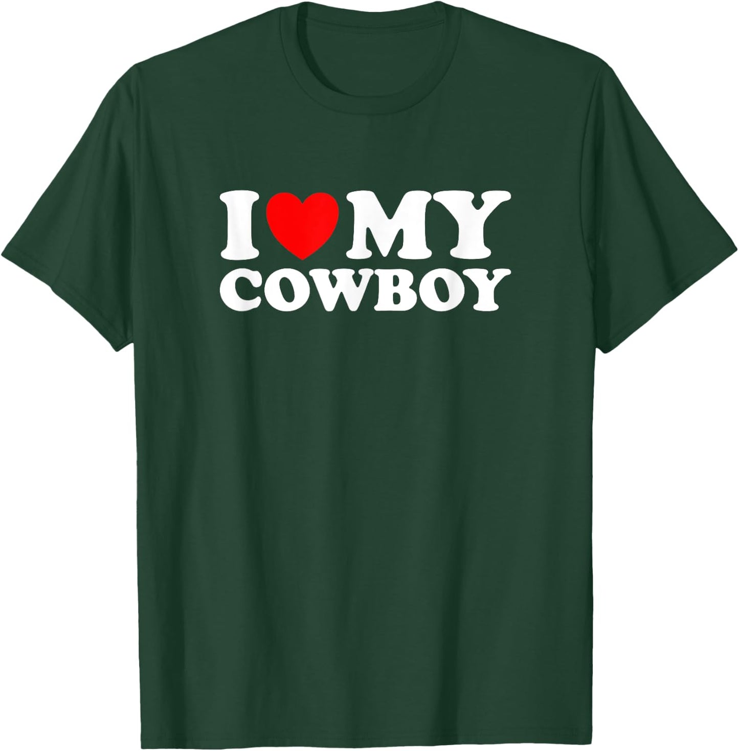 I Love My Cowboy, I Heart My Cowboy Lover - Funny Cowgirl T-Shirt - T-Shirt | Forest