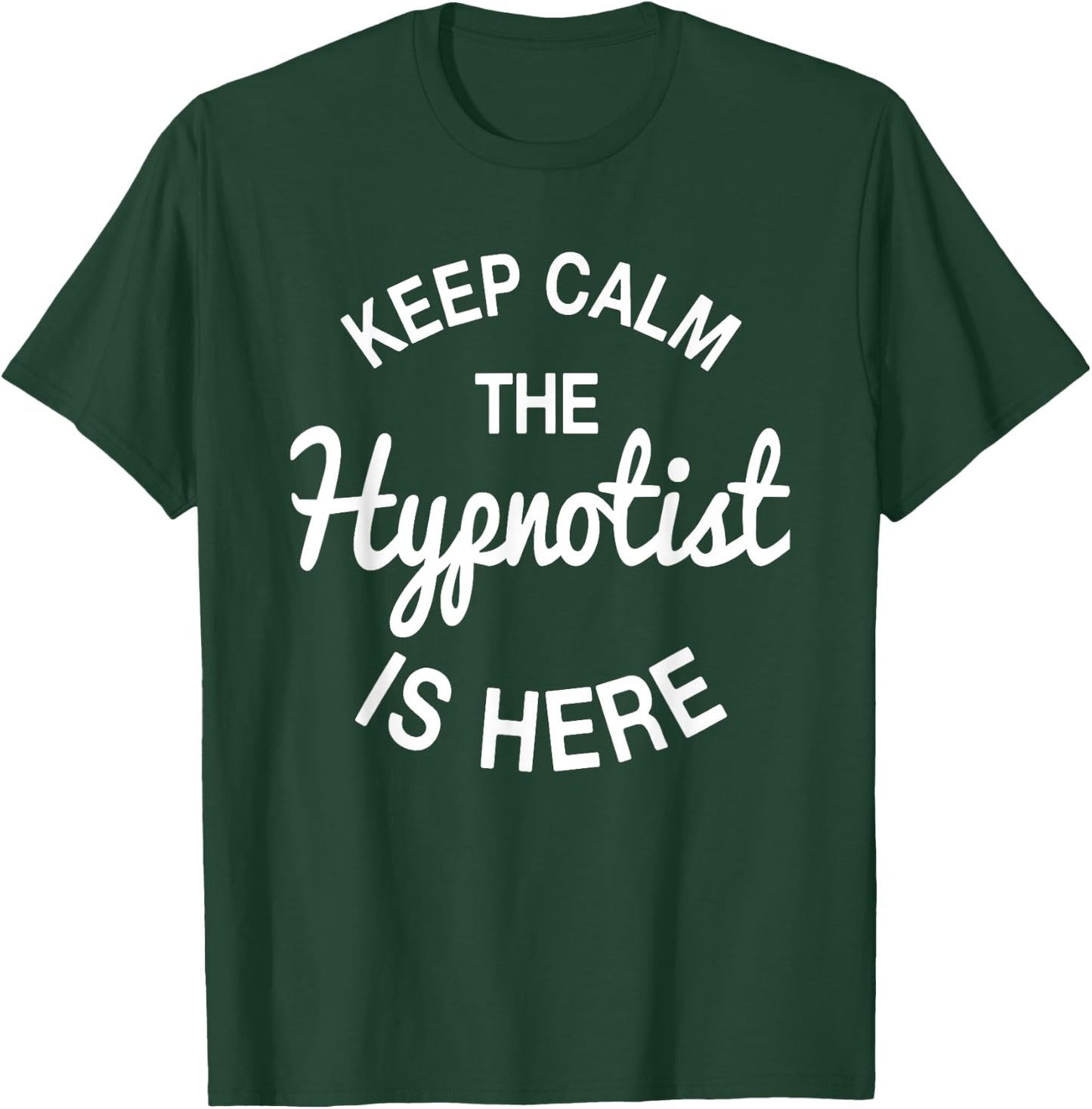 Hypnosis Expert Hypnotist Hypnotizer Mesmerist Hypnotherapy T-Shirt - T-Shirt | Forest