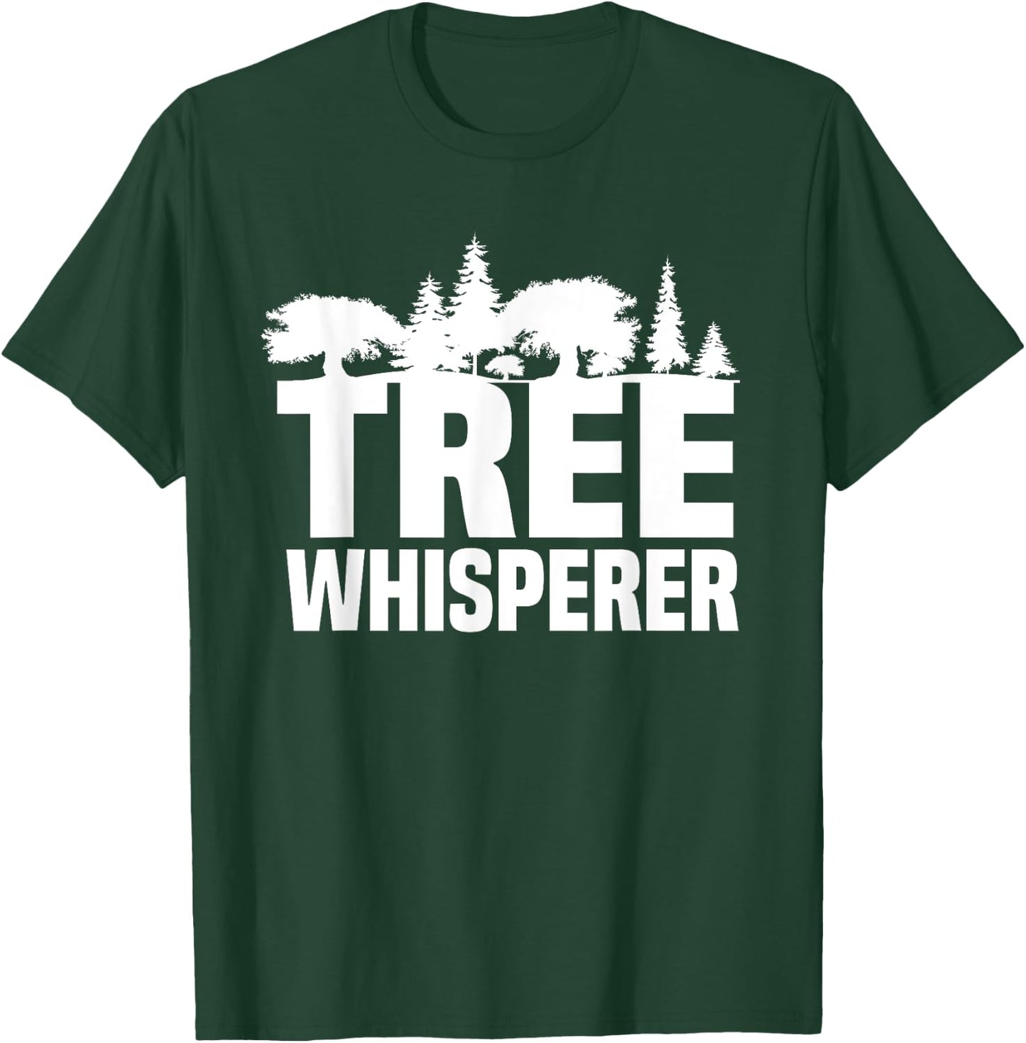 Forester Tree Whisperer Arboriculturist Forest Manager T-Shirt - T-Shirt | Forest