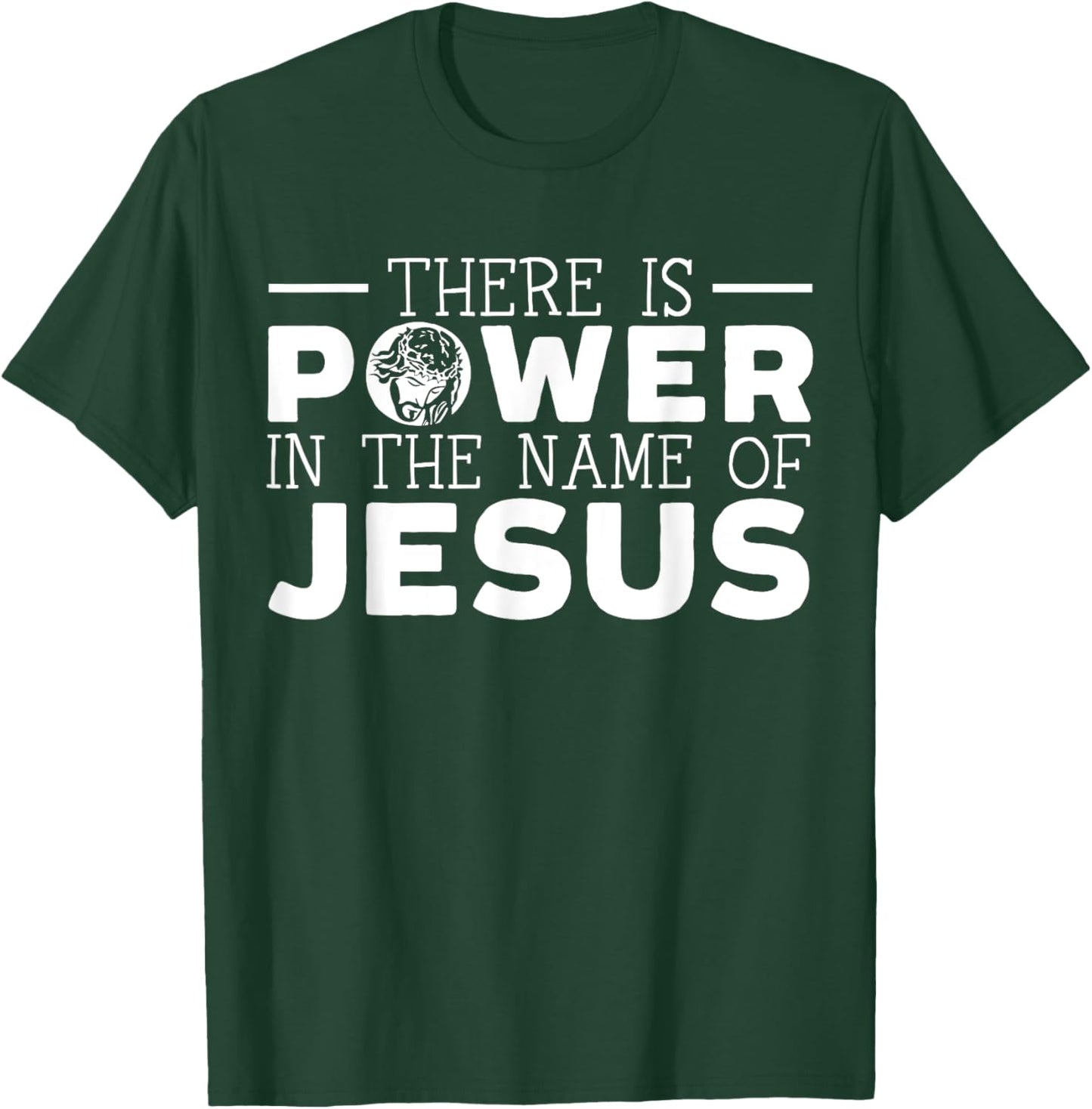 There Is Power In The Name Of Jesus Christian Believer T-Shirt - T-Shirt | Forest