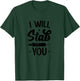 I Will Stab You - Funny Nurse Nursing T-Shirt - T-Shirt | Forest