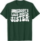 Somebody's Loud Mouth Sister T-Shirt - T-Shirt | Forest