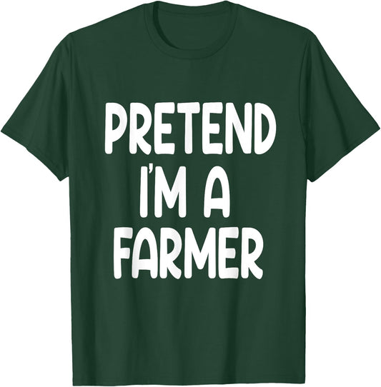 Pretend I'm A farmer Funny Last Minute Halloween Costume T-Shirt - T-Shirt | Forest