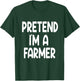 Pretend I'm A farmer Funny Last Minute Halloween Costume T-Shirt - T-Shirt | Forest