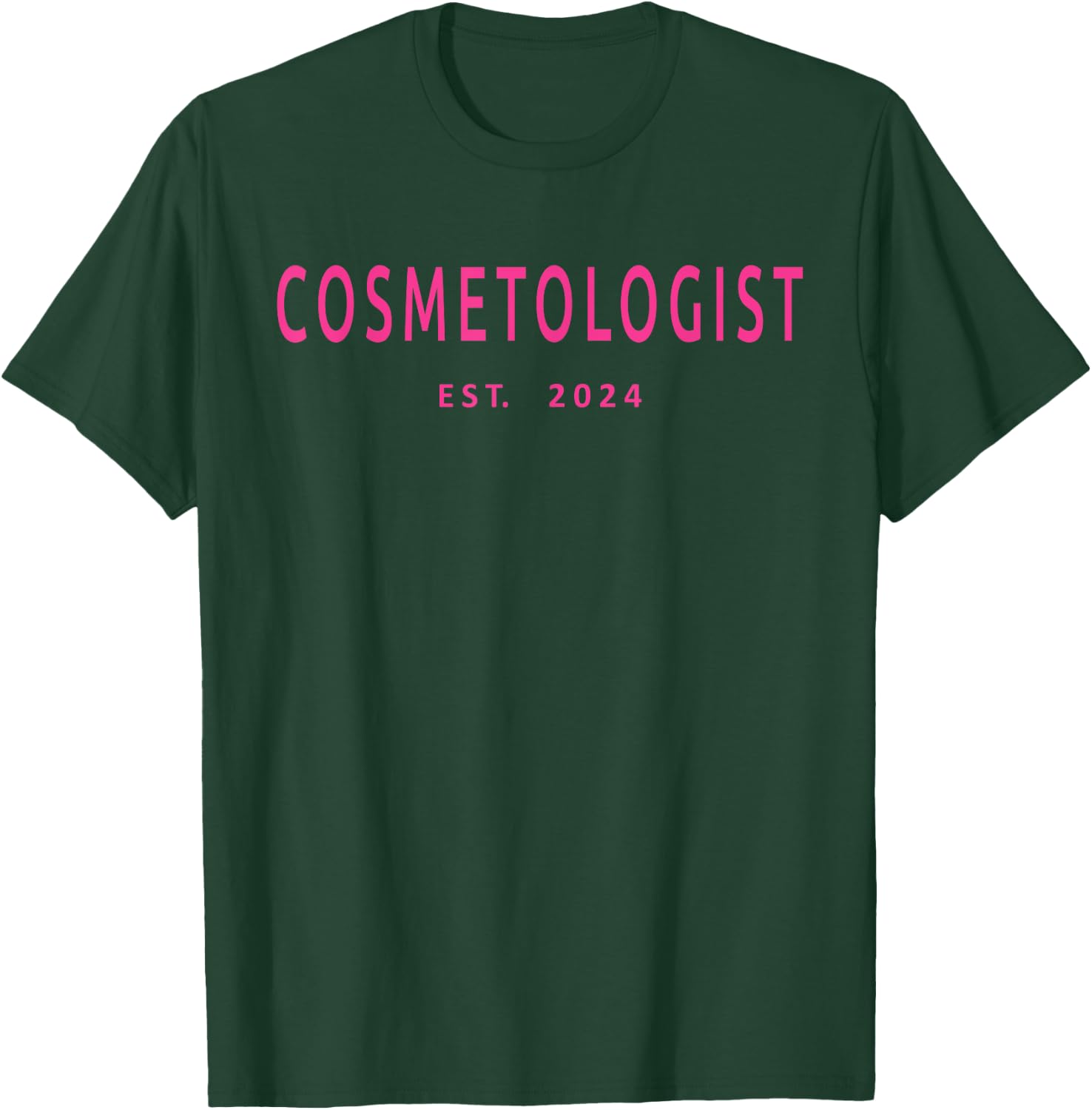 Cosmetologist Est. 2024 Beauty School Graduation Cosmetology T-Shirt - T-Shirt | Forest