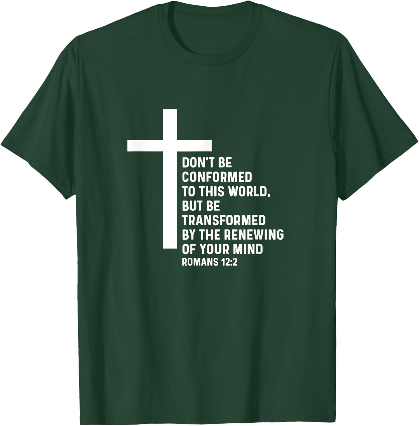 Romans 12:2 12 2 God Jesus Religious Quote Christian Salty T-Shirt - T-Shirt | Forest