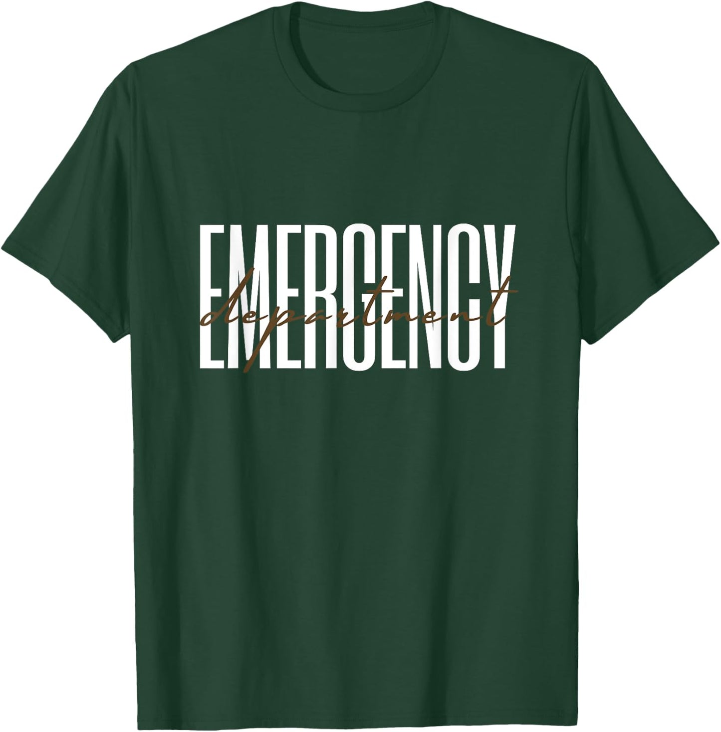 Healthcare Nursing Emergency Room Emergency Department T-Shirt - T-Shirt | Forest