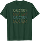 Dexter First Name My Personalized Named T-Shirt - T-Shirt | Forest