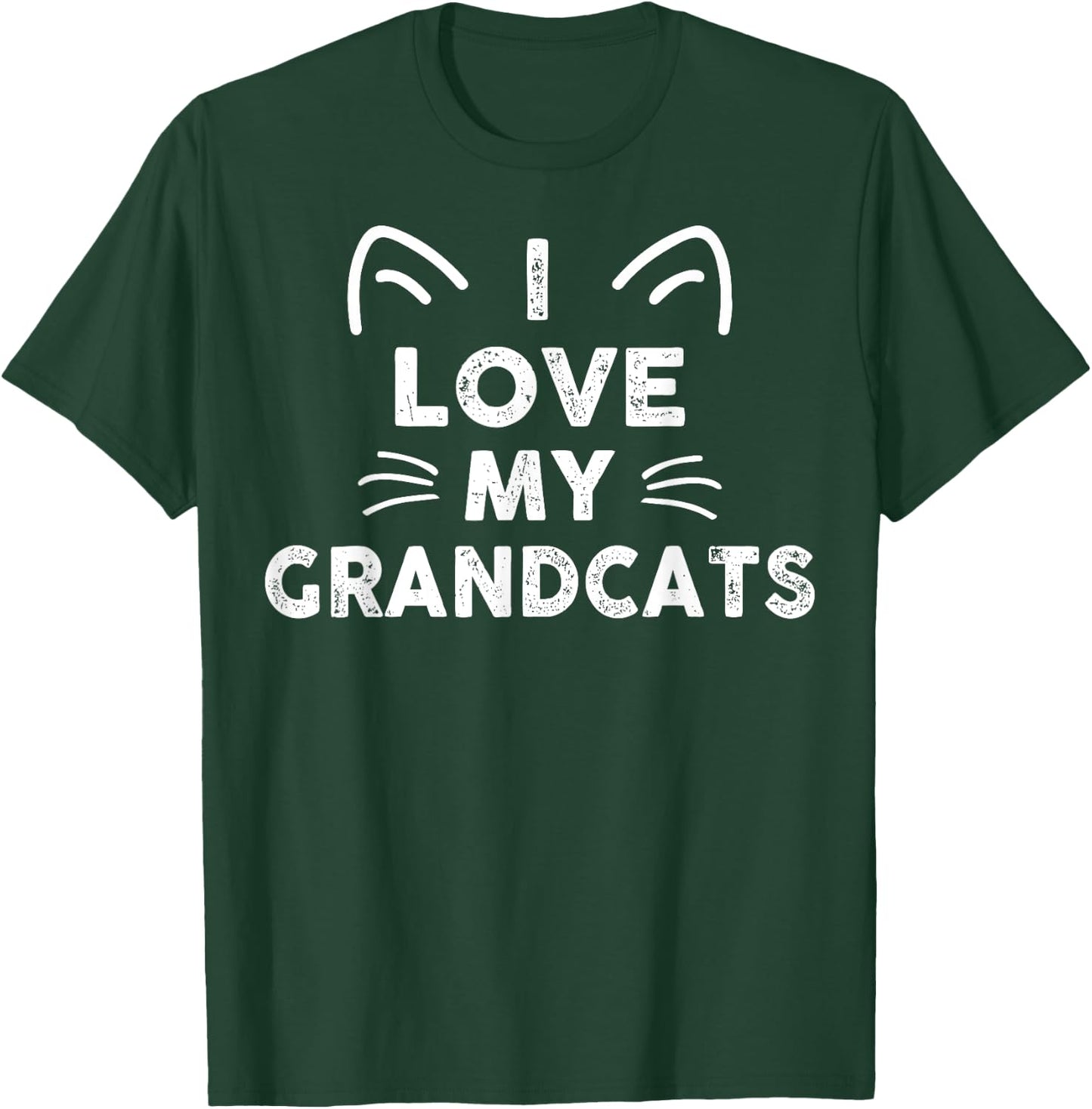 I Love My Grandcats Funny Cat Grandparent Animal Lovers T-Shirt - T-Shirt | Forest