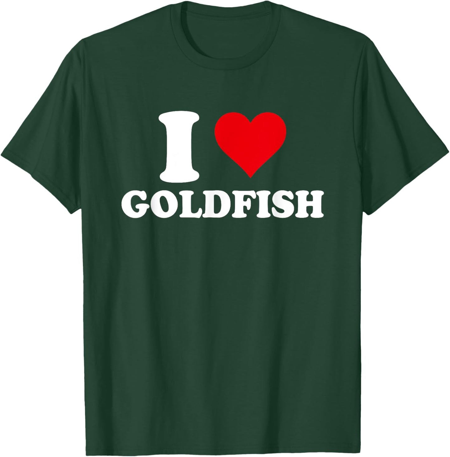 I Love Goldfish, I Heart Goldfish Lover T-Shirt - T-Shirt | Forest