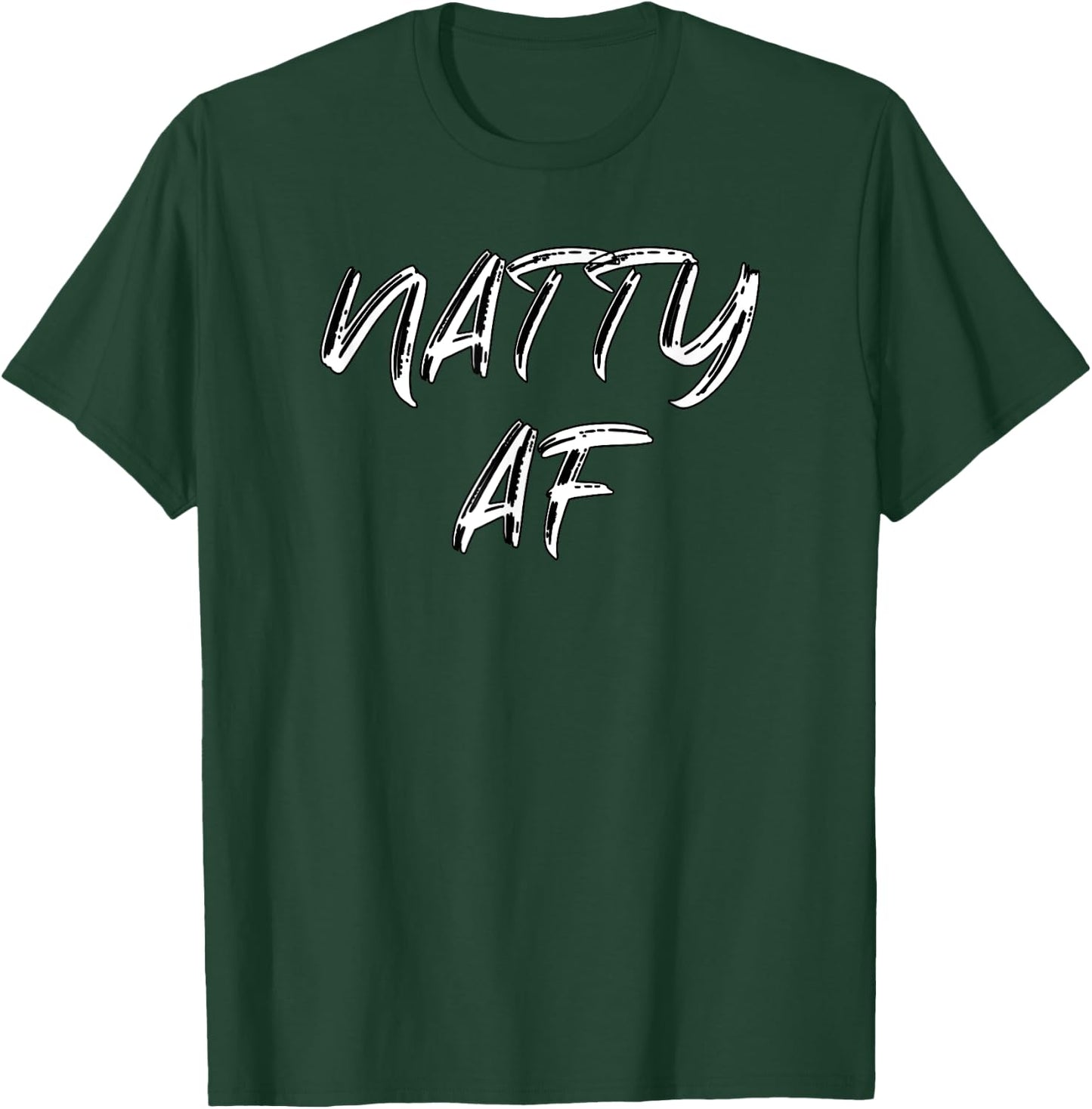 Funny Gym Workout | 100% Natty AF Bodybuilding Apparel T-Shirt - T-Shirt | Forest