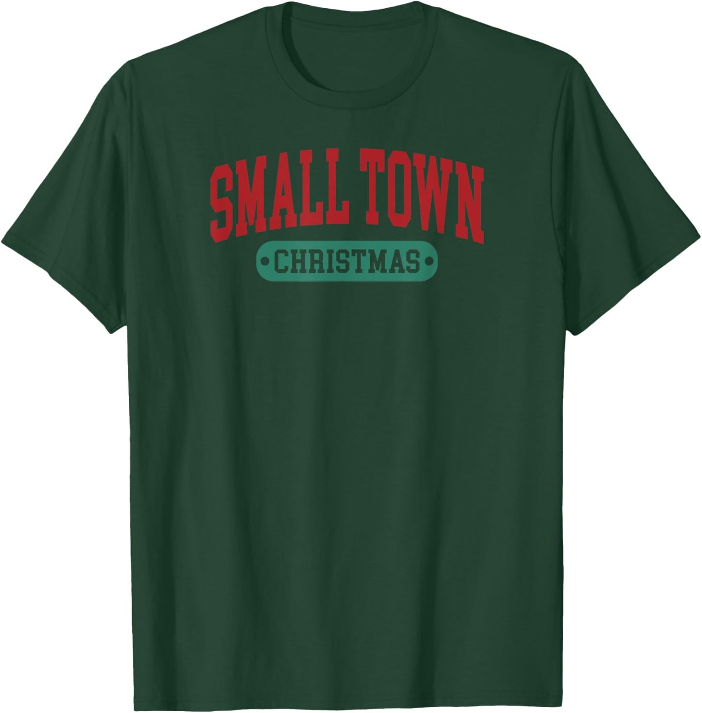 Small Town Christmas T-Shirt - T-Shirt | Forest