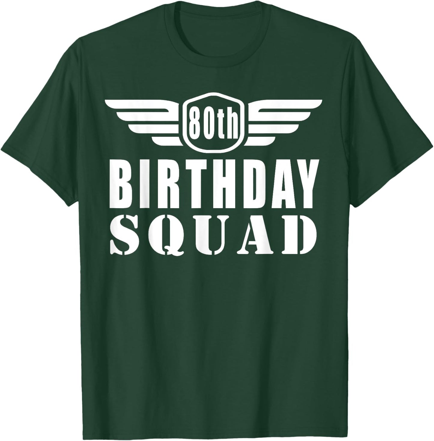 80th Birthday Squad Funny T-Shirt - T-Shirt | Forest