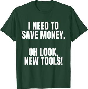 Funny Handyman Dad Humor Oh Look, New Tools T-Shirt - T-Shirt | Forest