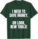 Funny Handyman Dad Humor Oh Look, New Tools T-Shirt - T-Shirt | Forest